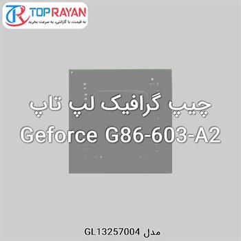 چیپ گرافیک لپ تاپ Geforce G86-603-A2