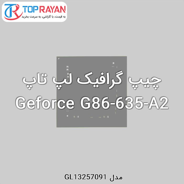 چیپ گرافیک لپ تاپ Geforce G86-635-A2